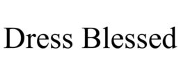 DRESS BLESSED trademark
