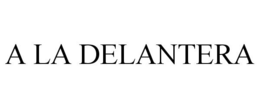 A LA DELANTERA trademark