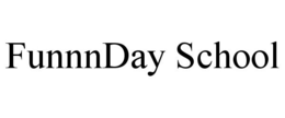 FUNNNDAY SCHOOL trademark