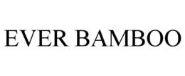 EVER BAMBOO trademark