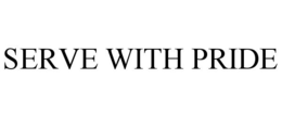 SERVE WITH PRIDE trademark
