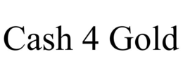 CASH 4 GOLD trademark