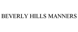 BEVERLY HILLS MANNERS trademark