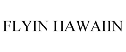 FLYIN HAWAIIAN trademark