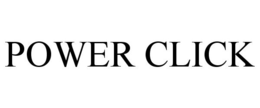 POWER CLICK trademark