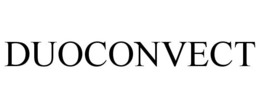 DUOCONVECT trademark