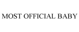 MOST OFFICIAL BABY trademark
