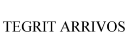 TEGRIT ARRIVOS trademark