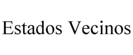 ESTADOS VECINOS trademark