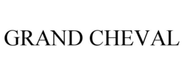 GRAND CHEVAL trademark