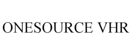 ONESOURCE VHR trademark