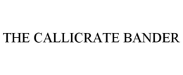 THE CALLICRATE BANDER trademark