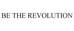 BE THE REVOLUTION trademark
