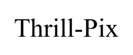 THRILL-PIX trademark