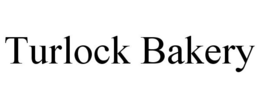 TURLOCK BAKERY trademark