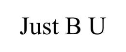 JUST B U trademark