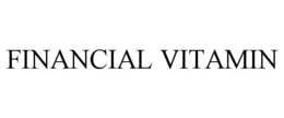 FINANCIAL VITAMIN trademark