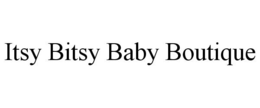 ITSY BITSY BABY BOUTIQUE trademark