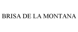BRISA DE LA MONTANA trademark