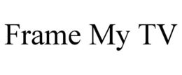 FRAME MY TV trademark