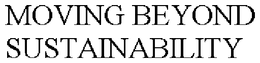 MOVING BEYOND SUSTAINABILITY trademark
