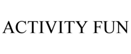 ACTIVITY FUN trademark