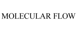 MOLECULAR FLOW trademark