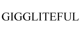 GIGGLITEFUL trademark