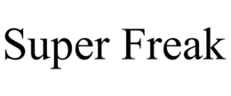 SUPER FREAK trademark