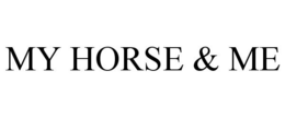 MY HORSE & ME trademark