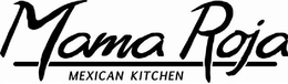 MAMA ROJA MEXICAN KITCHEN trademark