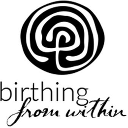 BIRTHING FROM WITHIN trademark