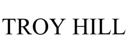 TROY HILL trademark