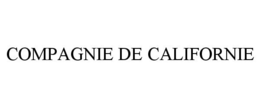 COMPAGNIE DE CALIFORNIE trademark