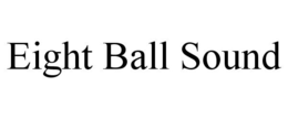 EIGHT BALL SOUND trademark