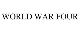 WORLD WAR FOUR trademark
