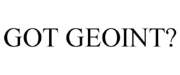 GOT GEOINT? trademark