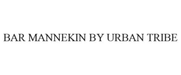 BAR MANNEKIN BY URBAN TRIBE trademark