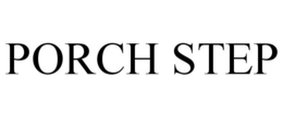 PORCH STEP trademark