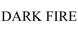 DARK FIRE trademark