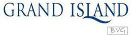 GRAND ISLAND BVG trademark