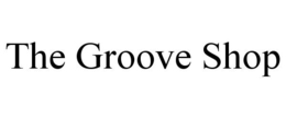 THE GROOVE SHOP trademark