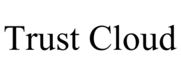 TRUST CLOUD trademark