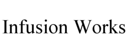 INFUSION WORKS trademark