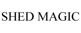 SHED MAGIC trademark