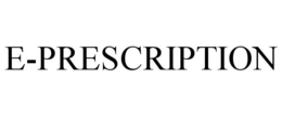 E-PRESCRIPTION trademark