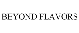 BEYOND FLAVORS trademark