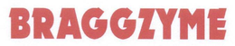 BRAGGZYME trademark