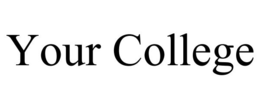 YOUR COLLEGE trademark