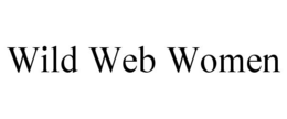 WILD WEB WOMEN trademark